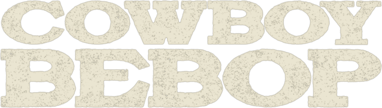 Cowboy Bebop - SerieTV - مدبلج للعربية و لعدة لغات Cowboy Bebop - SerieTV - مدبلج للعربية و لعدة لغات