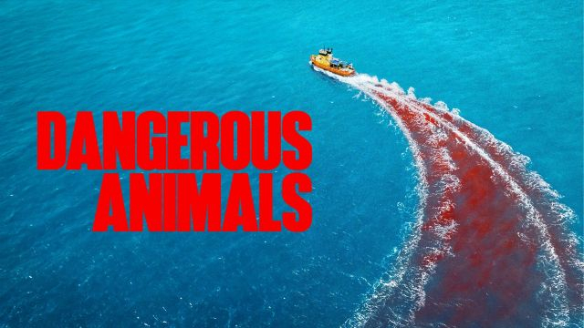 الحيوانات الخطرة - Dangerous Animals (2025) English Sub. ar