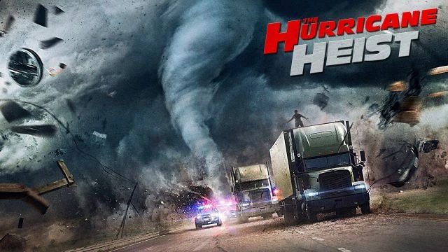 The Hurricane Heist - سرقة الإعصار