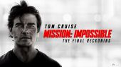 Mission Impossible - The Final Reckoning - المهمة المستحيلة - الحساب النهائي